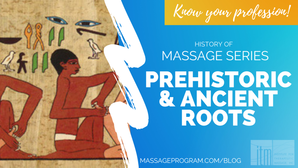 history-of-massage-prehistoric-ancient-roots-itm-blog